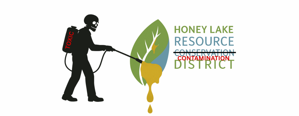 Honey Lake Resource Conservation District: Funding Forestry, Spraying Chemicals, Evading Oversight 1 honey lake resource conservation district susanville ca